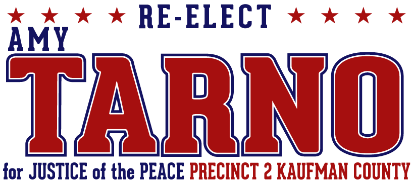 Re-elect Amy Tarno for Justice of the Peace, Precinct 2, Kaufman County